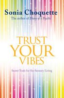Trust your vibes - secret tools for six-sensory living