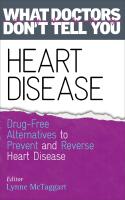 Heart disease - drug-free alternatives to prevent and reverse heart disease