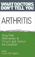 Arthritis - drug-free alternatives to prevent and reverse arthritis