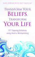 Transform your beliefs, transform your life - eft tapping using matrix rei