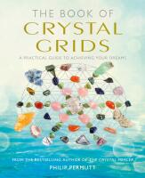 Book of crystal grids - a practical guide to achieving your dreams