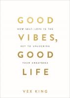 Good Vibes, Good Life