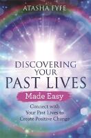 Discovering Your Past Lives Made Easy
