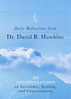 Daily Reflections from Dr. David R. Hawkins