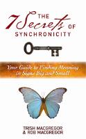 The 7 Secrets of Synchronicity