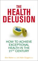 Health delusion - how to achieve exceptional health in the 21st century