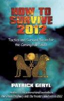 How To Survive 2012: Tactics & Survival Places For The Comin