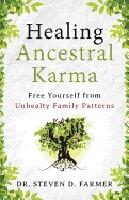 Healing ancestral karma - free yourself from unhealthy family patterns