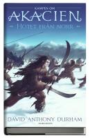 Hotet fr&aring;n norr : kampen om Akacien