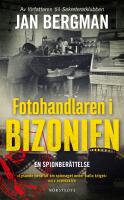 Fotohandlaren i Bizonien : en spionber&auml;ttelse