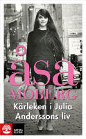 K&auml;rleken i Julia Anderssons liv