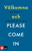 V&auml;lkomna och please come in