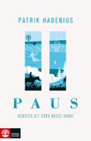 Paus : konsten att g&ouml;ra n&aring;got annat