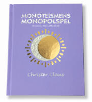 Monoteismens monopolspel : religion som aff&auml;rsid&eacute;
