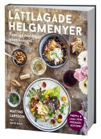 L&auml;ttlagade helgmenyer : festliga middagar utan kr&aring;ngel