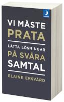 Vi m&aring;ste prata : l&auml;tta l&ouml;sningar p&aring; sv&aring;ra samtal
