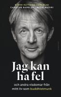 Jag kan ha fel och andra visdomar fr&aring;n mitt liv som buddhistmunk