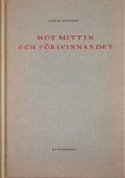 Mot mitten och f&ouml;rsvinnandet