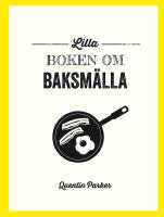 Lilla boken om baksm&auml;lla