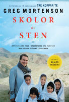 Skolor av sten : att verka f&ouml;r fred i Afghanistan och Pakistan med b&ouml;cker i st&auml;llet f&ouml;r bomber