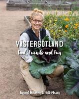V&auml;sterg&ouml;tland - food, friends and fun