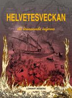 Helvetesveckan : ryssh&auml;rjningarna i Norrk&ouml;ping 1719 - ett brinnande inferno