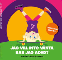 Jag vill inte v&auml;nta! Har jag adhd?