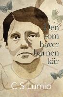 Den som haver barnen k&auml;r