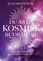 Du &auml;r en kosmisk budb&auml;rare