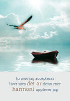 Ju mer jag accepterar livet (50x70 cm)