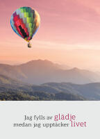 Jag fylls av gl&auml;dje medan jag uppt&auml;cker livet (13x18 cm)