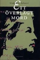 Ett &ouml;verlagt mord : min mormor Jelenas k&auml;rleksliv