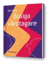 Busiga v&aring;rdtagare