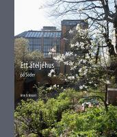 Ett atelj&eacute;hus p&aring; S&ouml;der