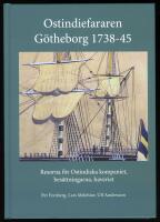 Ostindiefararen G&ouml;theborg 1738-45 : resorna f&ouml;r Ostindiska kompaniet, bes&auml;ttningarna, haveriet