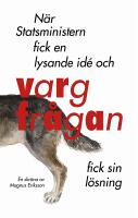 N&auml;r Statsministern fick en lysande id&eacute; och vargfr&aring;gan fick sin l&ouml;sning