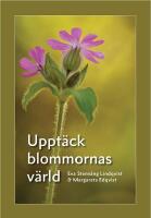 Uppt&auml;ck blommornas v&auml;rld