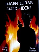 Ingen lurar Wild Heck!