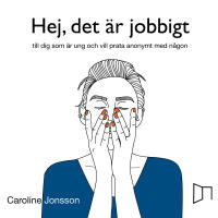 Hej, det &auml;r jobbigt - till dig som &auml;r ung och vill prata anonymt med n&aring;gon