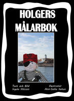 Holgers svarta m&aring;larbok - M&aring;la med Holgers B&auml;stisar