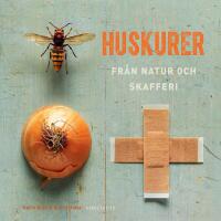 Huskurer : fr&aring;n natur och skafferi
