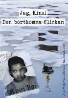 Jag, Kinsi. Den bortkomna flickan