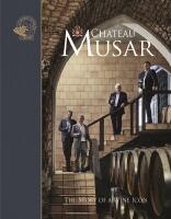 Ch&acirc;teau Musar : the story of a wine icon
