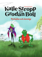 Kalle Stropp och Grodan Boll p&aring; kalas och &auml;ventyr