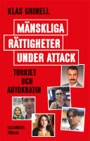 M&auml;nskliga r&auml;ttigheter under attack: Turkiet och autokratin