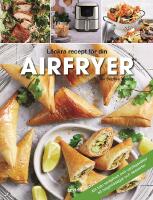 Airfryer : L&auml;ckra recept f&ouml;r din airfryer