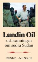 Lundin Oil och sanningen om s&ouml;dra Sudan