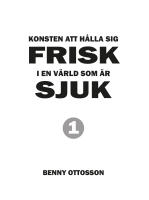 Konsten att h&aring;lla sig frisk i en v&auml;rld som &auml;r sjuk