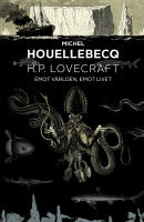H. P. Lovecraft: emot v&auml;rlden, emot livet