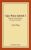 Cajsa Wargs kokbok I : hjelpreda i hush&aring;llningen f&ouml;r unga fruentimber
